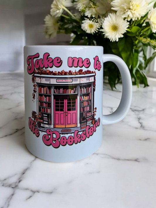 Take Me To The Bookstore Mug